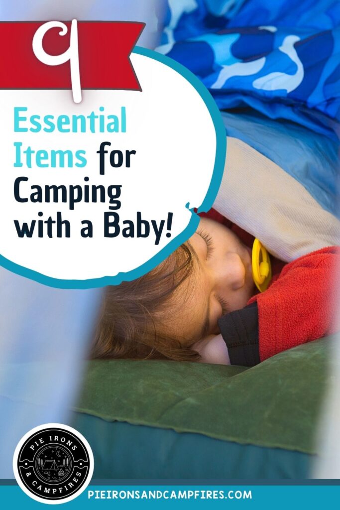 9 Essential Items for Camping with a Baby @ Pie Irons and Campfires